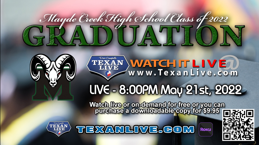 Mayde Creek High School Graduation – WATCH LIVE – 8:00PM - Saturday, May 21st, 2022 (FREE)
