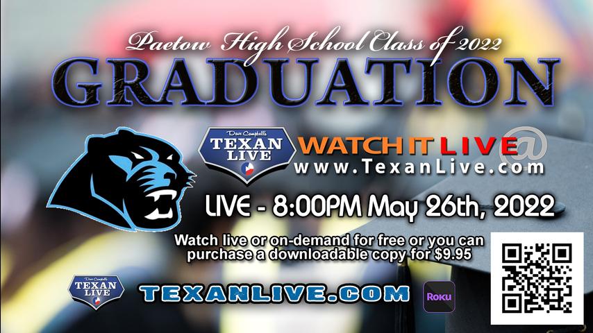 Paetow High School Graduation – WATCH LIVE – 8:00PM - Thursday, May 26th, 2022 (FREE) - Legacy Stadium