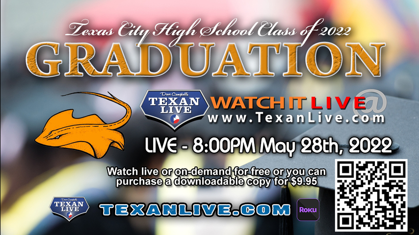 Texas City High School Graduation – WATCH LIVE – 8:00PM - Saturday, May 28th, 2022 (FREE) - Stingaree Stadium