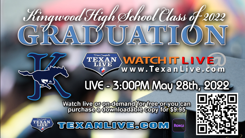 Kingwood High School Graduation – WATCH LIVE – 3PM - Saturday, May 28th, 2022 (FREE) - NRG Stadium