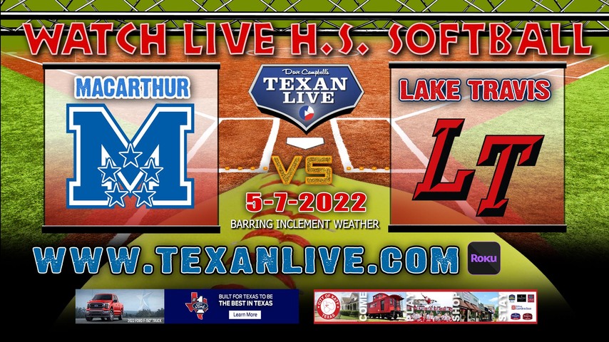 Lake Travis vs SA Macarthur - Game Two - 5/7/22 - 2:00pm - Westlake High School - Softball - Area Round