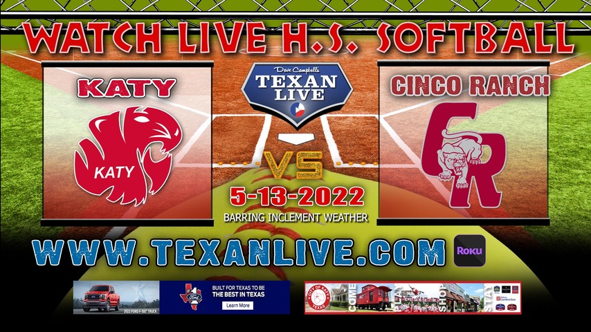 Cinco Ranch vs Katy - Game Two - 6PM - 5/13/22 - Katy HS - Softball - Regional Quarter Finals