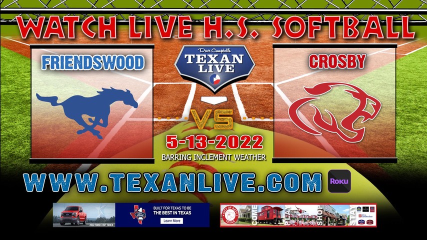 Friendswood vs Crosby - Game Two - 6:30PM - 5/13/22 - Crosby HS - Softball - Regional Quarter Finals
