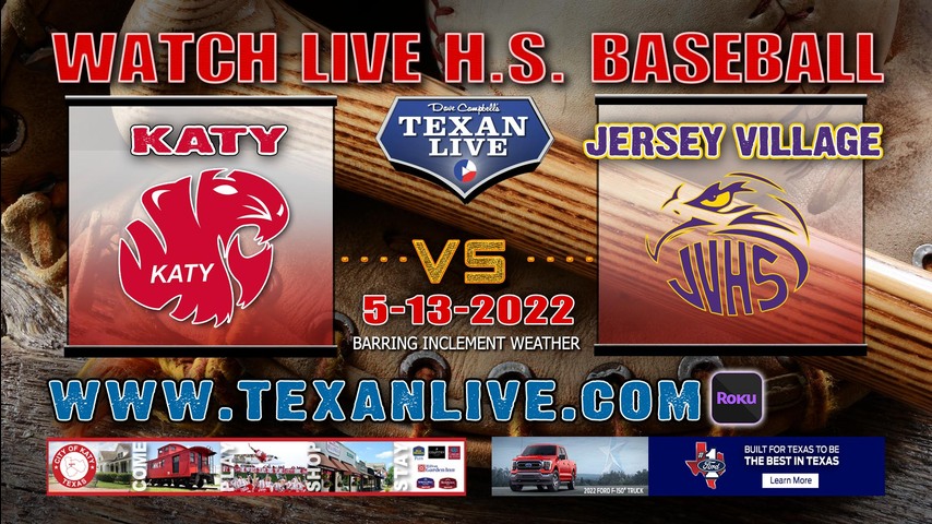 Katy vs Jersey Village - Game Two - 6PM - 5/13/22 - Katy High School - Baseball - Area Round Playoffs