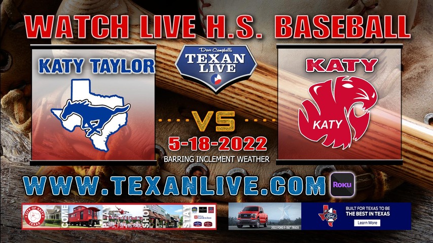 Katy vs Katy Taylor - Game One - 7PM - 5/18/22 - Langham Creek High School - Baseball - Regional Quarter Finals