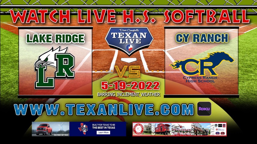 Mansfield Lake Ridge vs Cy Ranch - Game One - 6:30PM - 5/19/22 - Lake Belton High School - Softball - Regional Semi-Finals