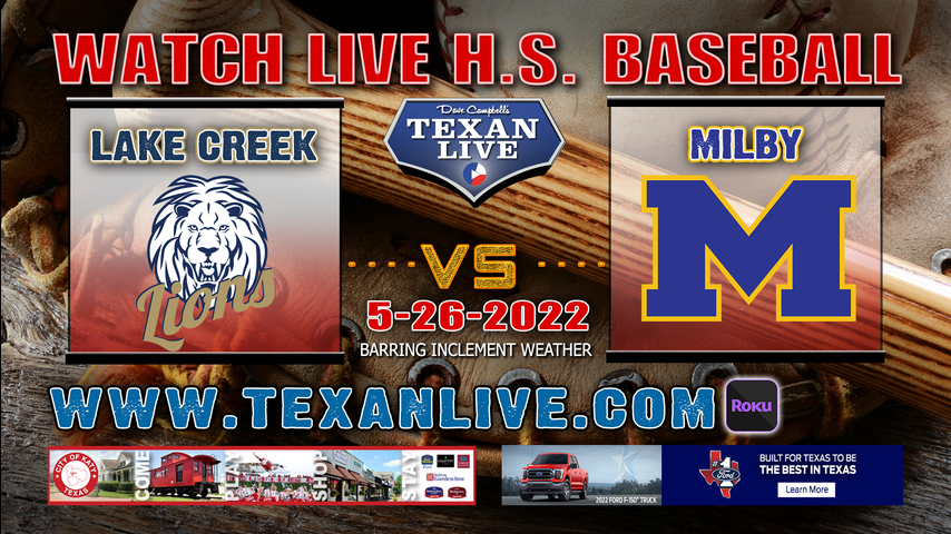 Lake Creek vs Milby - Game One - 7PM - 5/26/22 - Lake Creek High School - Baseball - Regional Semi-Final