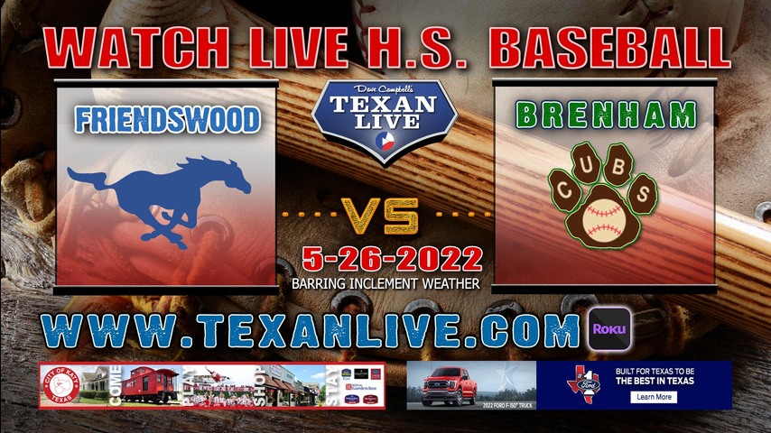 Brenham vs Friendswood - Game Two - 7PM - 5/26/22 - Cy Falls High School - Baseball - Regional Semi-Finals