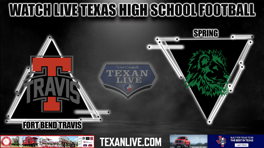 Ft Bend Travis vs Spring - 7:00PM - 8/25/2022 - Football - Live from Planet Ford Stadium