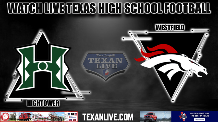 Ft Bend Hightower vs Westfield - 7:00PM - 9/1/2022 - Football - Live from Planet Ford Stadium