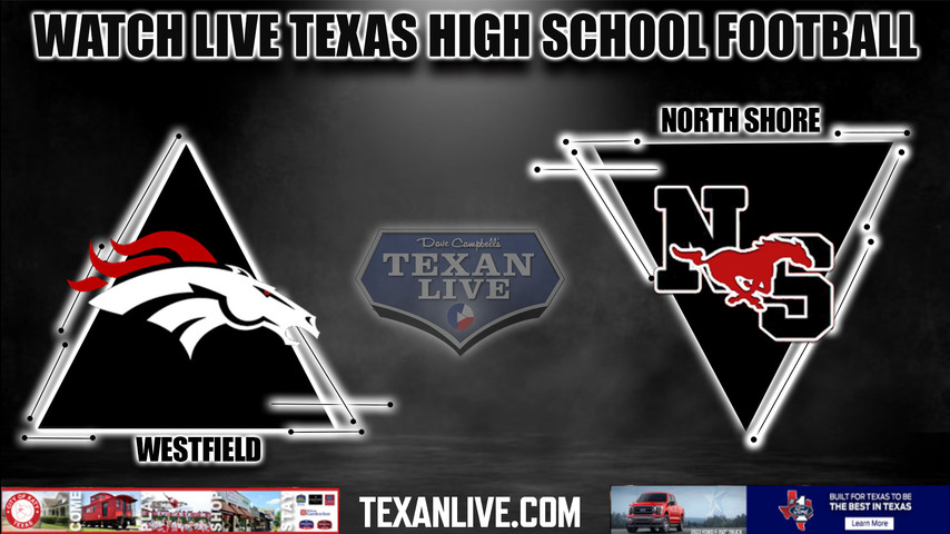 Westfield vs North Shore - 7:00PM - 9/9/2022 - Football - Live from Galena Park Stadium