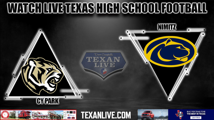 Cy Park vs Nimitz - 7:00PM - 9/8/2022 - Football - Live from Planet Ford Stadium