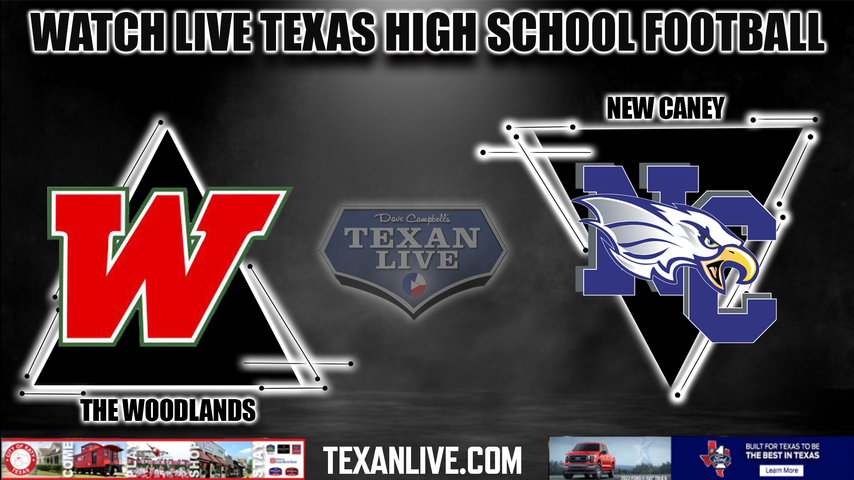 The Woodlands vs New Caney - 7pm - 9/16/2022 - Football- Live from Randall Reed Stadium