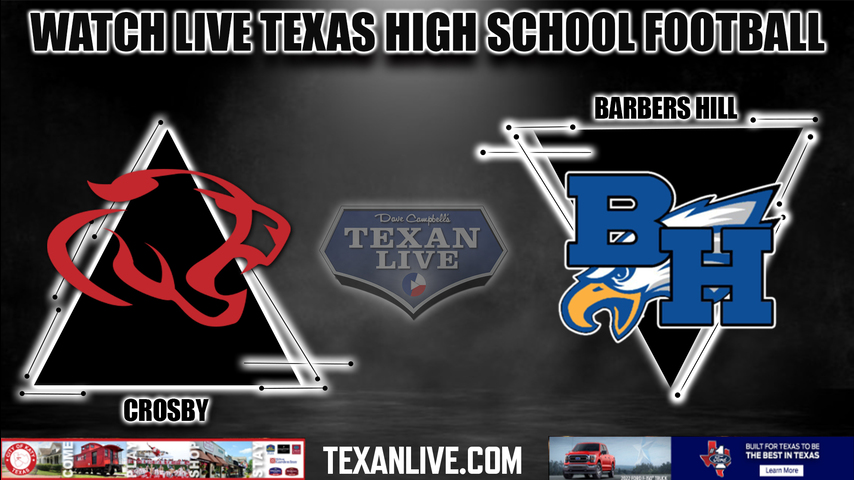 Crosby vs Barbers Hill - 7:00pm - 9/16/2022 - Football- Live from Eagle Stadium