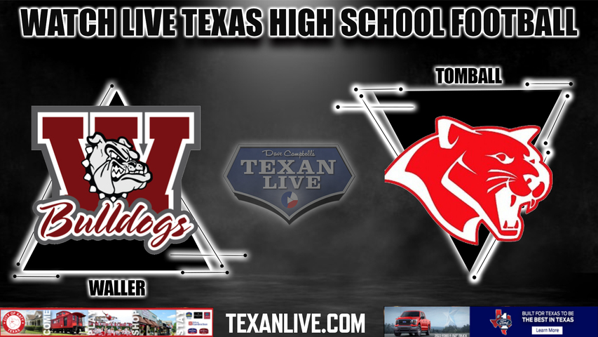 Waller vs Tomball - 7:00PM - 10/7/2022 - Football - Live from Tomball ISD