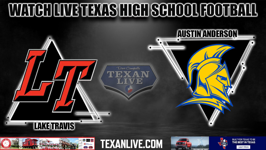 Lake Travis vs Austin Anderson - 7:30PM - 10/14/2022 - Football - Live from House Park Stadium