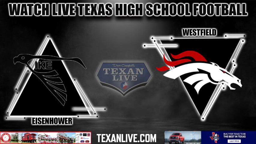 Eisenhower vs Westfield - 7:00PM - 10/13/2022 - Football - Live from Planet Ford Stadium