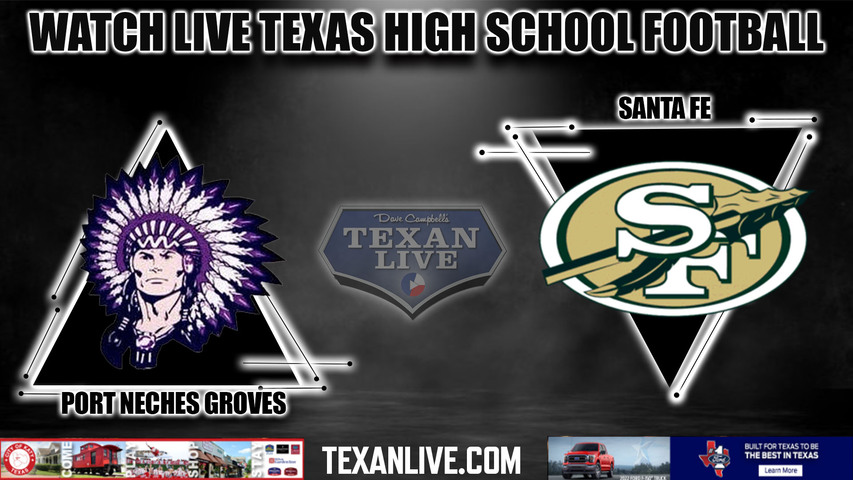 Port Neches-Groves vs Santa Fe - 7:00PM - 10/21/2022 - Football - Live from Indian Stadium