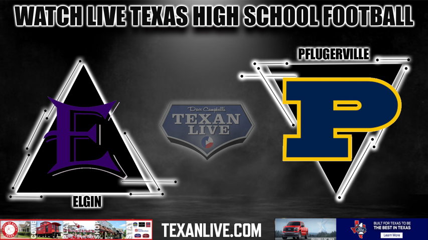 Elgin vs Pflugerville - 7:00PM - 10/20/2022 - Football - Live from The Pfield