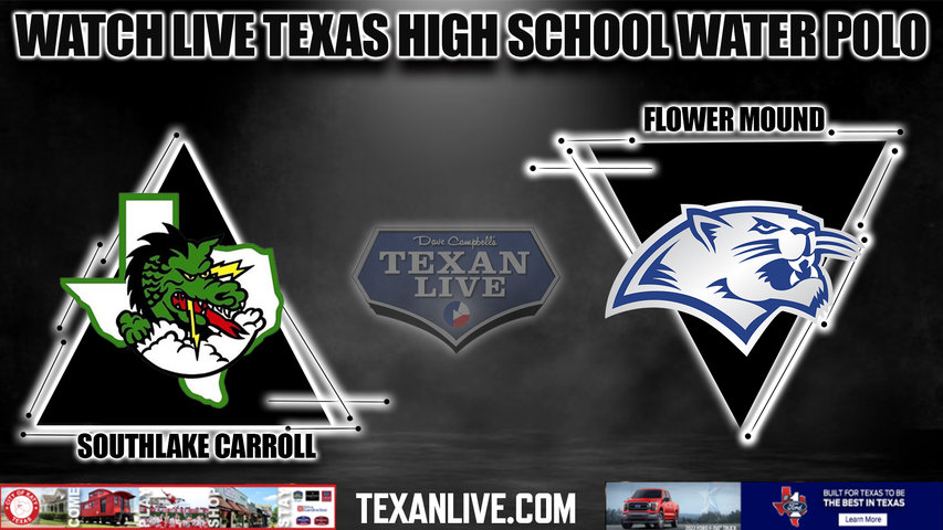 Flower Mound vs Southlake Carroll - 5:30PM - 10/22/2022 - Water Polo - Girls - Live from Lewisville Aquatic Center - Regional Final