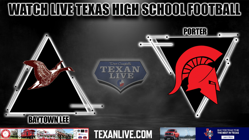 Baytown Lee vs Porter - 7:00PM - 10/28/2022 - Football - Live from Randall Reed