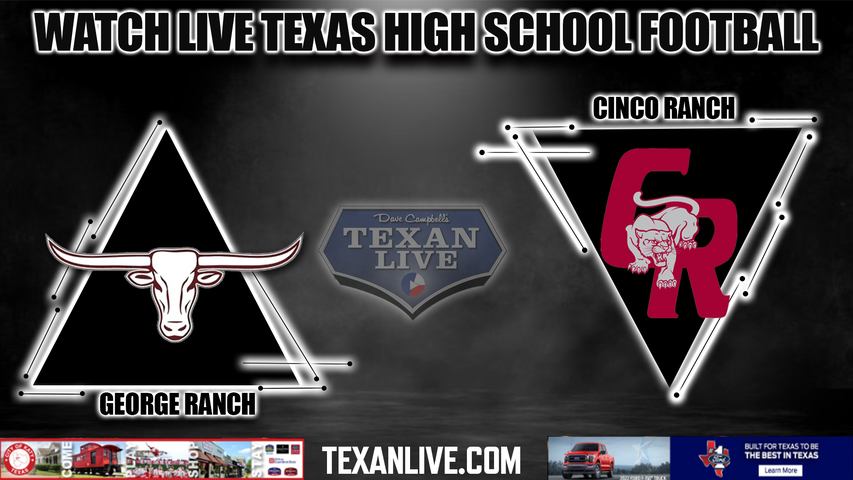 George Ranch vs Cinco Ranch- 7:00PM - 11/11/2022 - Football - Live from Rhodes Stadium