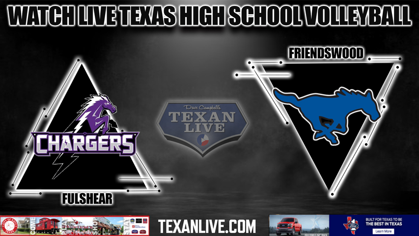 Fulshear vs Friendswood - 6:00PM - 11/8/2022 - Volleyball - Regional Quarterfinals - Live from Delmar Field House