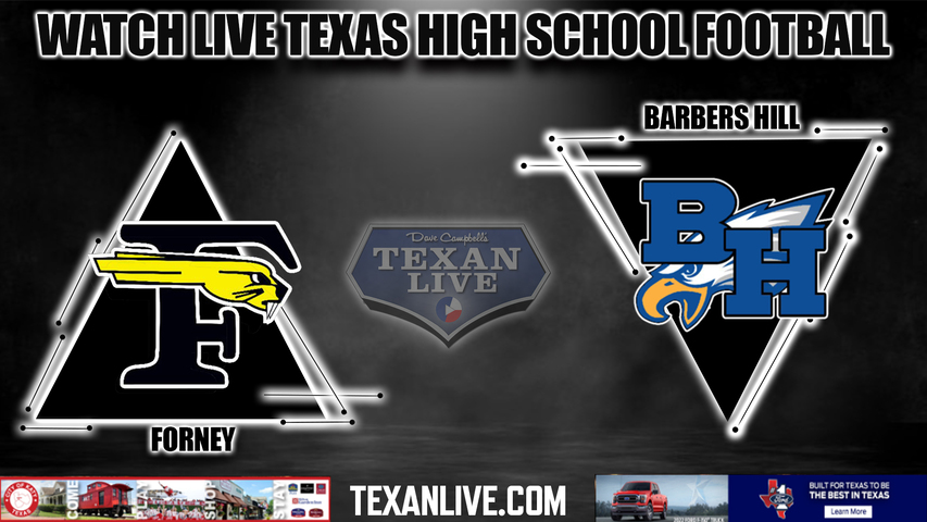 Forney vs Barbers Hill - 7:00PM - 11/11/2022 - Football - Live from Eagle Stadium - Bi District Playoffs
