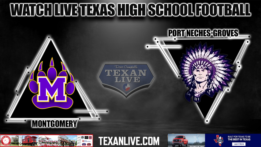 Montgomery vs Port Neches Groves - 1:00PM - 11/12/2022 - Football - Live from Indian Stadium - Bi District Playoffs