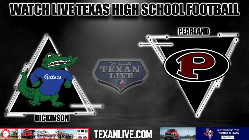 Dickinson vs Pearland - 7:00PM - 11/11/2022 - Football - Live from The Rig Stadium - Bi District Playoffs
