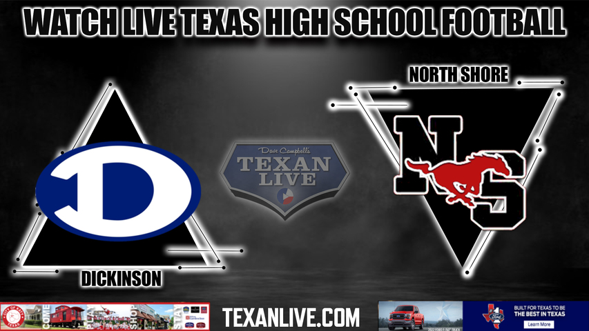 Dickinson vs North Shore - 7:00PM - 11/18/2022 - Football - Live from Galena Park ISD Stadium - Area Round Playoffs