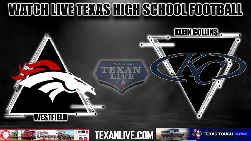Westfield vs Klein Collins - 7:00PM - 11/18/2022 - Football - Live from Tomball ISD Stadium - Area Round Playoffs