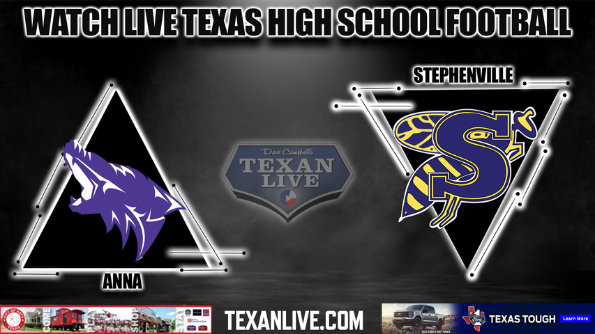 Anna vs Stephenville - 7:00PM - 11/18/2022 - Football - Live from Midlothian ISD Stadium - Area Round Playoffs