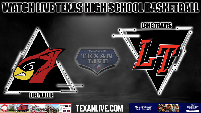 Del Valle vs lake Travis - 7PM - 12/16/2022 - Girls Basketball - Live from Lake Travis High School