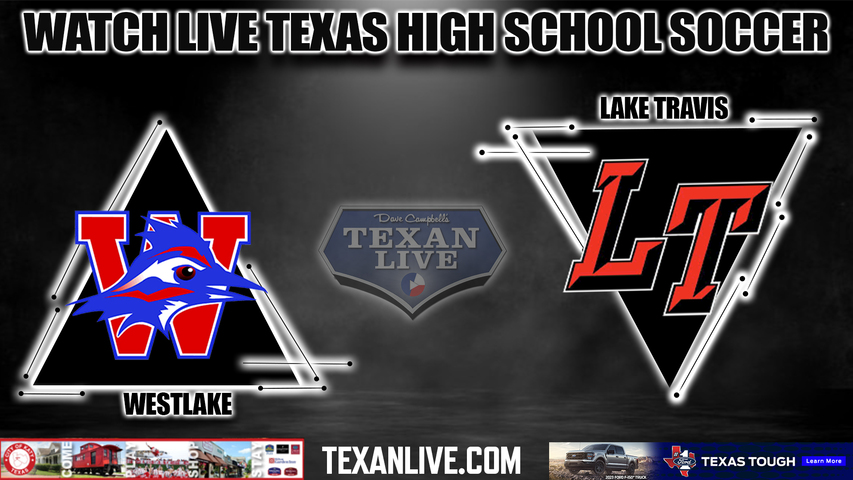Westlake vs Lake Travis - 7:45PM - 1/17/2023 - Boys Soccer - Live from Lake Travis High School