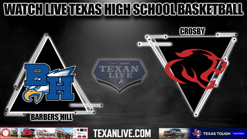 Barbers hill vs Crosby - 7:00PM - 1/17/2023 - Boys Basketball - Live from Crosby High School