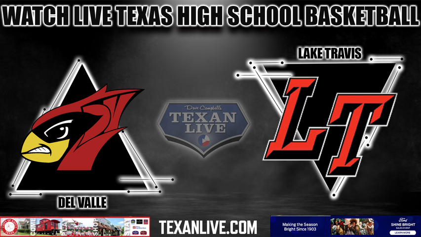Del Valle vs Lake Travis - 7:30PM - 1/24/2023 - Boys Basketball - Live from Lake Travis High School