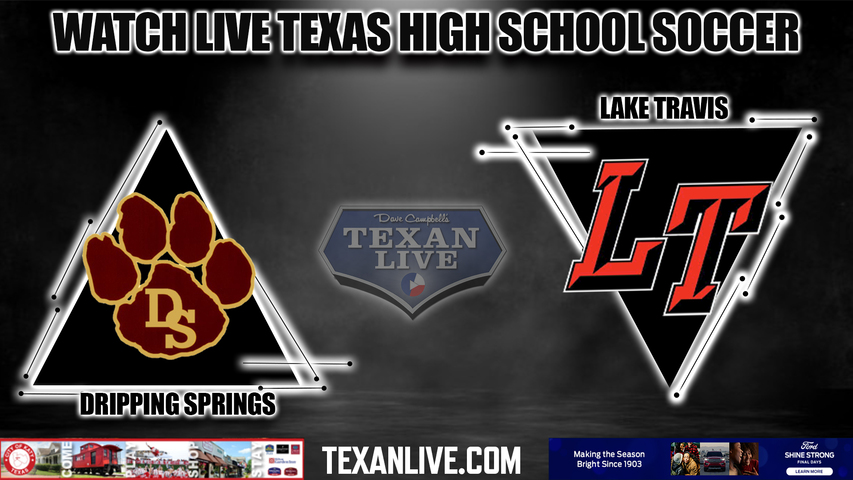 Dripping Springs vs Lake Travis - 5PM - 2/6/2023 - Girls Soccer - Live from Lake Travis High School