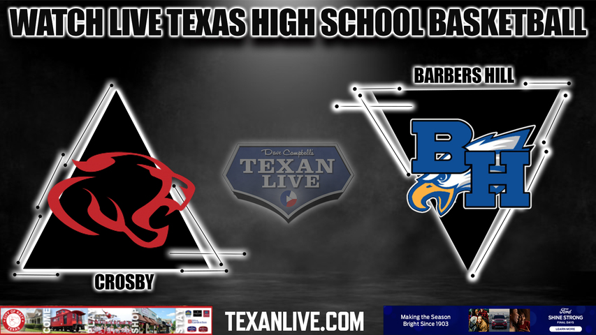 Crosby vs Barbers Hill - 7PM - 2/10/2023 - Boys Basketball - Live from Barbers Hill High School