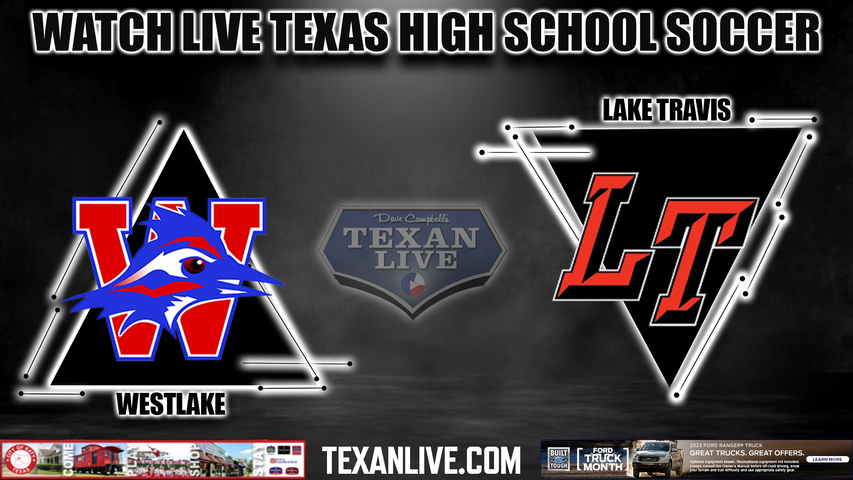 Westlake vs Lake Travis - 7:45PM - 2/17/2023 - Girls Soccer - Live from Lake Travis High School
