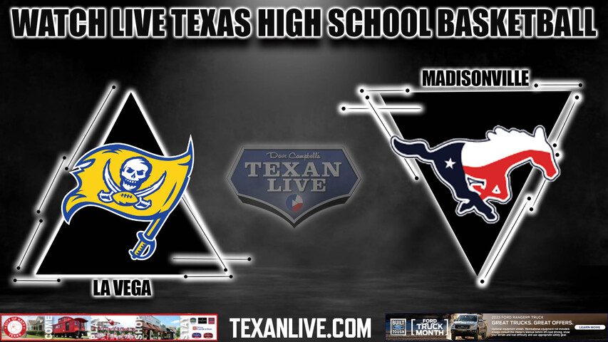 La Vega vs Madisonville- 1:00pm - 2/25/23 - Bryan High School - Girls Basketball -4A Region 3 Regional Semi-Final - Playoffs
