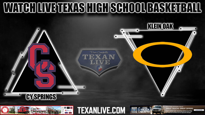 Cy Springs vs Klein Oak - 7:00pm - 2/28/23 - Klein Cain High School - Boys Basketball - Regional Quarter Final - Playoffs