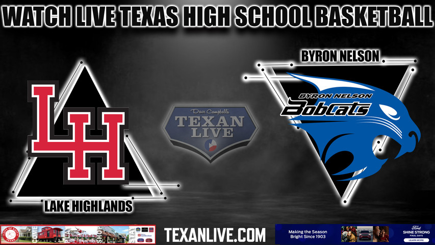 Lake Highlands vs Byron Nelson - 1:00pm - 3/4/23 - Fort Worth-Wilkerson Greines Activity Center - Boys Basketball - 6A Region 1 Regional Semi-Final - Playoffs