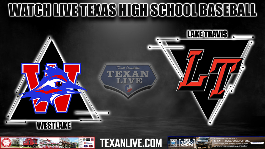 Westlake vs Lake Travis - 7:30PM - 3/14/2023 - Baseball - Live from Lake Travis High School
