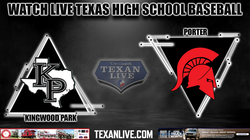 Kingwood Park vs Porter - 7:00PM - 3/21/2023 - Baseball - Live from Porter High School