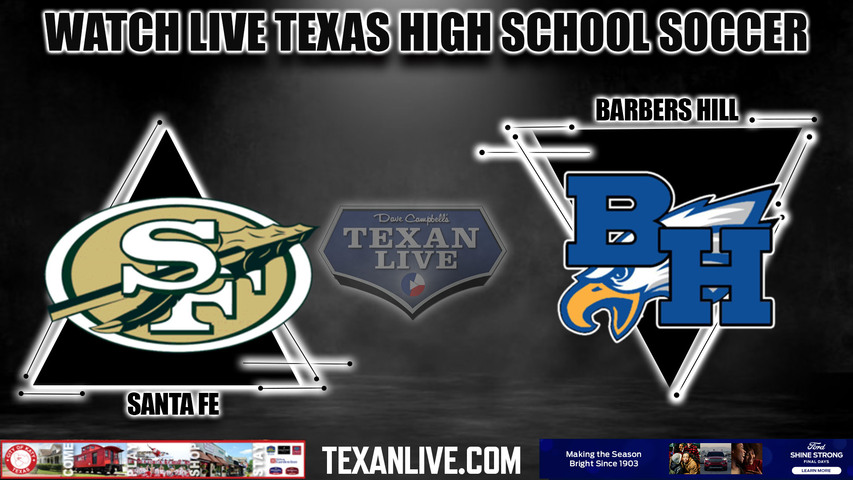 Santa fe vs Barbers Hill - 6:00PM - 3/23/2023 - Girls Soccer - Live from La Porte High School- Bi District Playoffs
