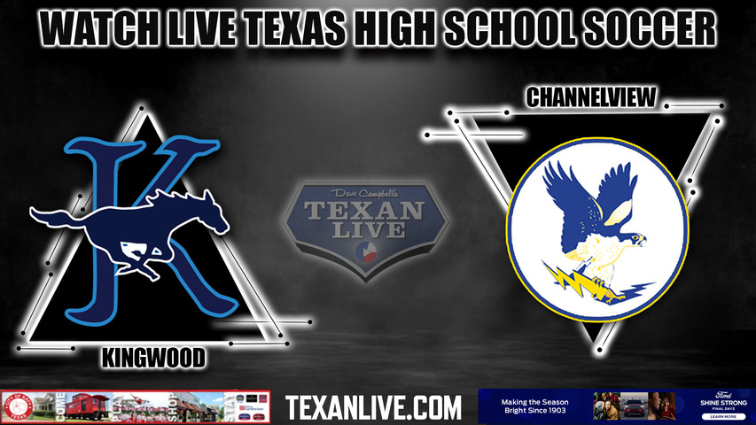 Kingwood vs Channelview - 7:00PM - 3/23/2023 - Boys Soccer - Live from Ray Maddry Stadium- Bi District Playoffs