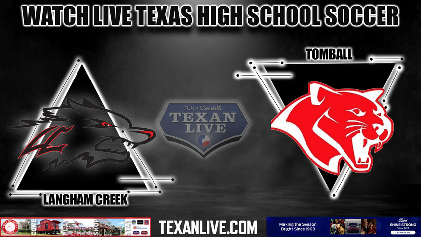 Langham Creek vs Tomball - 7:00PM - 3/23/2023 - Girls Soccer - Live from Langham Creek High School- Bi District Playoffs