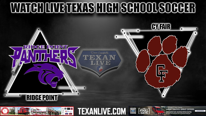 Ridge Point vs Cy-Fair - 5:30PM - 3/28/2023 - Girls Soccer - Live from Legacy Stadium - Area Round - Playoffs
