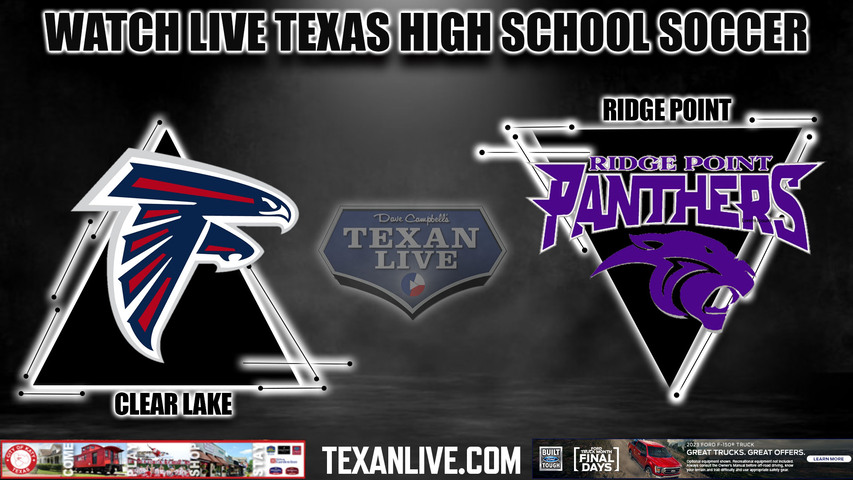 Clear Lake vs Ridge Point - 11:30PM - 4/7/2023 - Girls Soccer - Live from Abshier Stadium - Regional Semi- Finals - Playoffs
